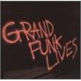 Grand Funk Railroad : Grand Funk Lives